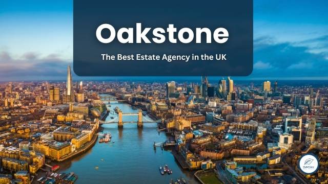 Oakstone: Leading UK Estate Agency - A Blend of Tradition and Modernity