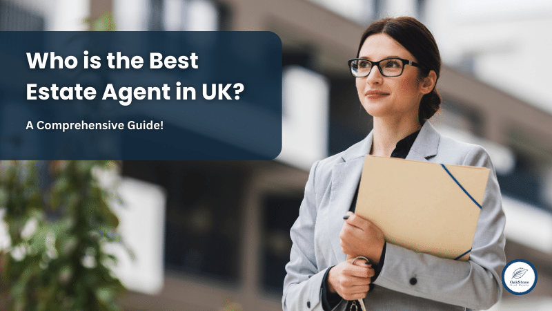 Who is the Best Estate Agent in UK?